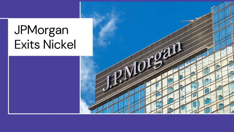 JPMorgan Exits Nickel