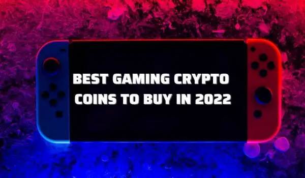 Best Gaming Crypto Coins to Buy in 2022 1