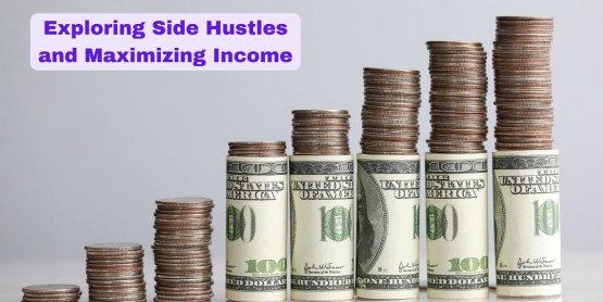 Exploring Side Hustles and Maximizing Income